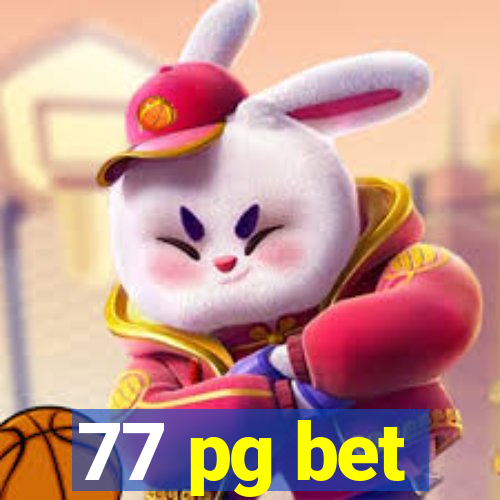 77 pg bet